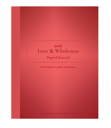 Love & Wholeness- Digital Journal